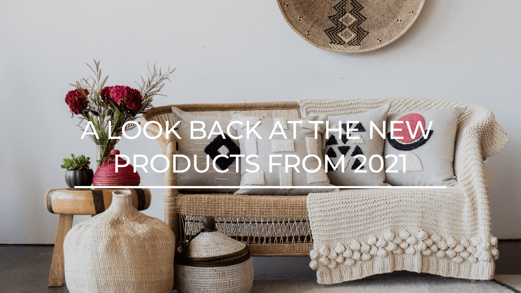 A Look Back at the New Products from 2021 - Kanju Interiors