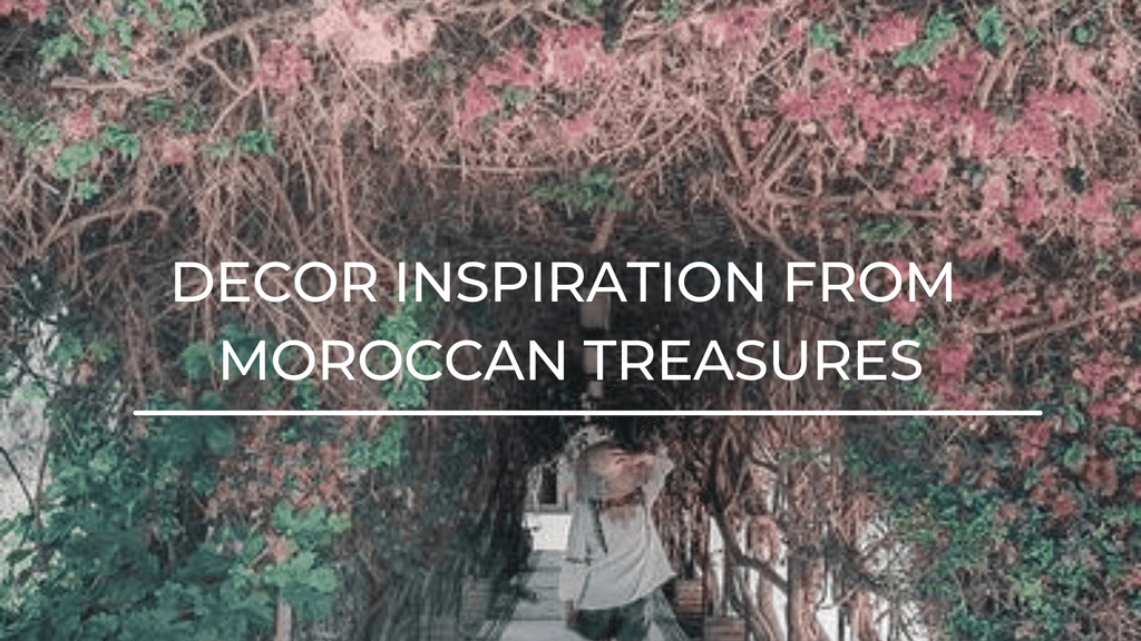 Missing Those Unexpected Treasures - Moroccan Inspiration in Your Home - Kanju Interiors